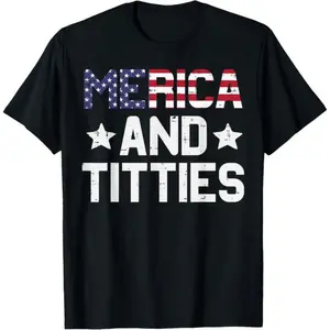 2026 New Summer Collection100%25 Cotton 4th Of July Merica And Funny Patriotic Adult Humor Women Men T-Shirt