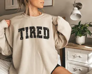 Tired Crewneck Sweatshirt, Women Relatable Graphic, Cozy Mom Life Lounge Wear