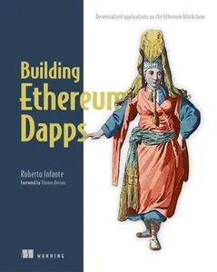 USED-Building Ethereum Dapps: Decentralized Applications on the Ethereum Blockchain by Infante, Roberto (Paperback)