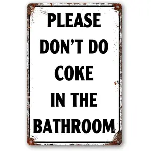 Please Don'T Do Coke In The Bathroom Sign Funny Room Decor For Men Cool Tapestry For College Dorm Metal Tin Signs Man Cave Decor Toilet Sign White 12 X 8 Inch