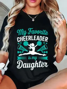 100% Cotton Cheer Mom Dad My Favorite Cheerleader is My Daughter Teal T-Shirt