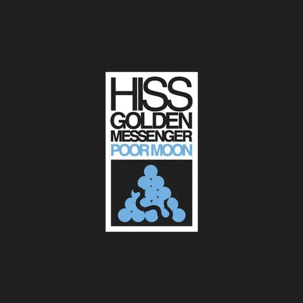 Hiss Golden Messenger - Poor Moon  [VINYL RECORD - LP]
