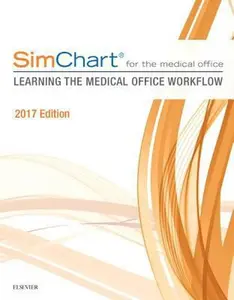 USED-SimChart for the Medical Office: Learning The Medical Office Workflow – 2017 Edition by Elsevier Inc (Paperback)
