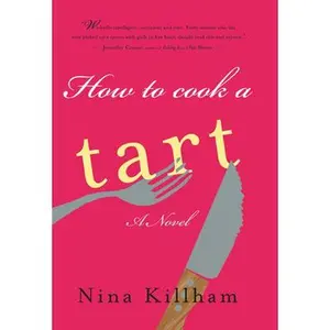 USED-How to Cook a Tart by Nina Killham (Hardcover)
