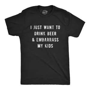 Mens I Just Want to Drink Beer and Embarrass My Kids T Shirt Funny Parenting Graphic Tee Mens Funny T Shirts Cool Vintage Fashion T-Shirt Gift Classic Menswear Dad Joke Apparel for Men Funny Beer Short Sleeve Black