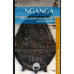 NGANGA: EL CALDERO MÁGICO DEL MAYOMBERO (Colección Maiombe) (Spanish Edition)