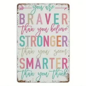 Vintage Metal Wall Art Sign with "You Are Braver Than You Believe" Quote - Purple Teal Pink Inspirational Decor for Teen Girls Room, Toddler Girls, Garage, for Man Cave, Shop - 8x12 Inch Rustic Tinplate Sign, No Electricity Needed, Teen Room Decoration, C
