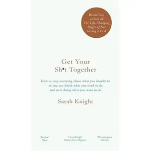 USED-Get Your Sh*t Together by Sarah Knight (Hardcover)