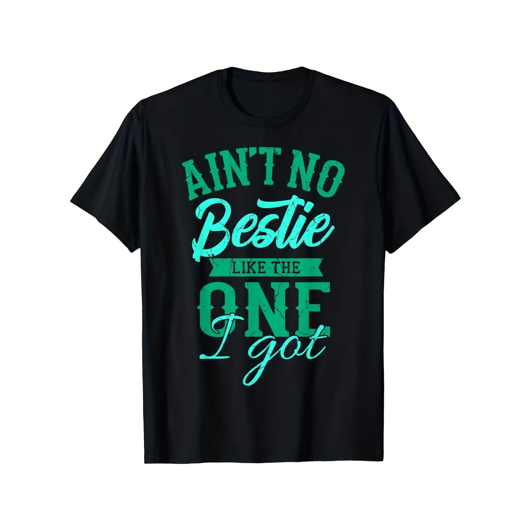 Best Friend Friendship Sayings BFF Aint No Bestie T-Shirt, 100%, Single Side Printed, Black Short Sleeve T-shirt, Birthday Festivals Gift for Men Women Family Friends, S-XXXL, 1pc, Plus Size
