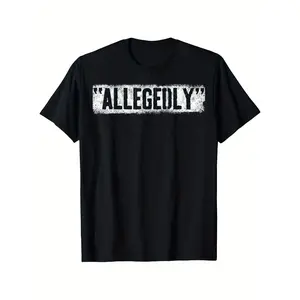 Lawyer Or Attorney Allegedly Gift for Men Women Paralegal T-Shirt for Men Women Couple,Loose Fit, Breathable, Vintage Lettering Design, Short Sleeve, Crew Neck, Perfect for Casual Outings