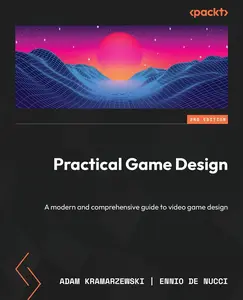 USED-Practical Game Design - Second Edition: A modern and comprehensive guide to video game design by Kramarzewski, Adam (Paperback)