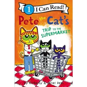 Pete the Cat's Trip to the Supermarket -- James Dean, Paperback
