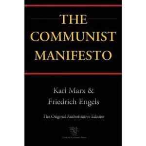 The Communist Manifesto (Chiron Academic Press - The Original Authoritative Edition) -- Karl Marx, Paperback