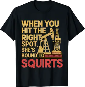 Right Spot Oil Drilling Roughneck Oil Rig Worker Oilfield T-Shirt - Braedoncoysp Shop 26B0DRPRRRRJ