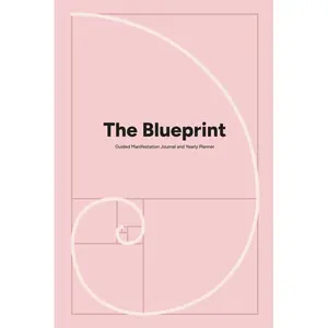 The Blueprint: Guided Manifestation Journal and Yearly Planner, Pink Blossom | Manifestation Workbook with undated Weekly and Monthly Planner for 2025 Dream Life Paperback – December 16, 2024