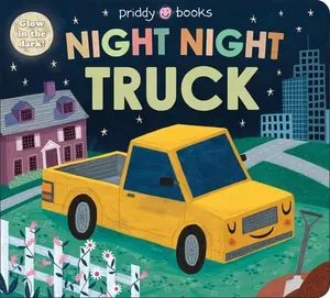 Night Night Truck (Night Night Books) -- Roger Priddy - Board Book