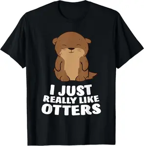100% Cotton I Just Really Like Otters Cute Otter T-Shirt