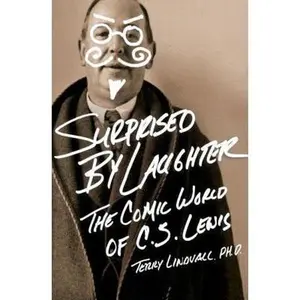 USED-Surprised by Laughter Revised and Updated: The Comic World of C.S. Lewis by Lindvall, Terry (Paperback)