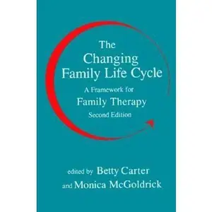 USED-Changing Family Life Cycle: A Framework for Family Therapy by Betty Carter (Hardcover)