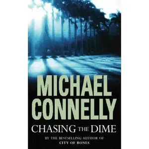 USED-Chasing the Dime by Michael Connelly (Paperback)