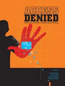 USED-Access Denied: The Practice and Policy of Global Internet Filtering (Paperback)