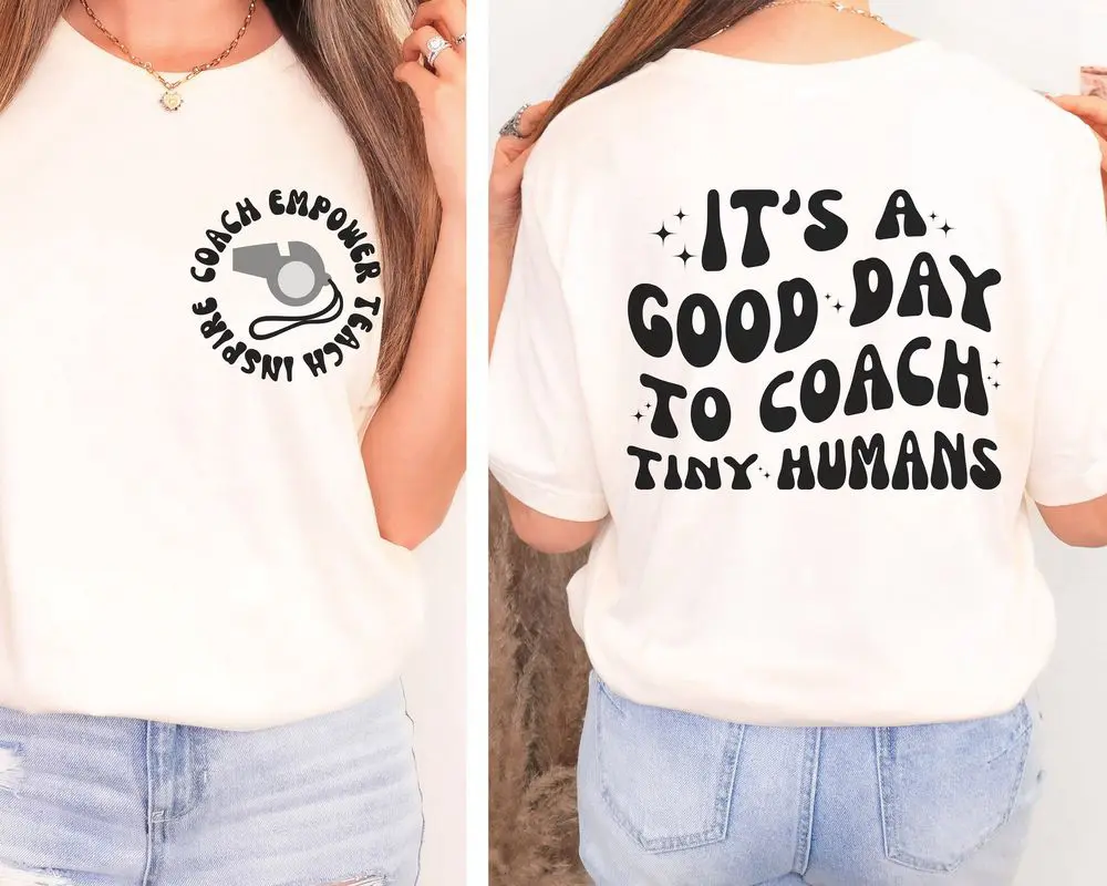 It's a Good Day to Coach Tiny Humans Shirt, Soccer Coach Gift, Gift for Coach, Softball Coach, Cheer Coach Shirt, Basketball Coach Shirt