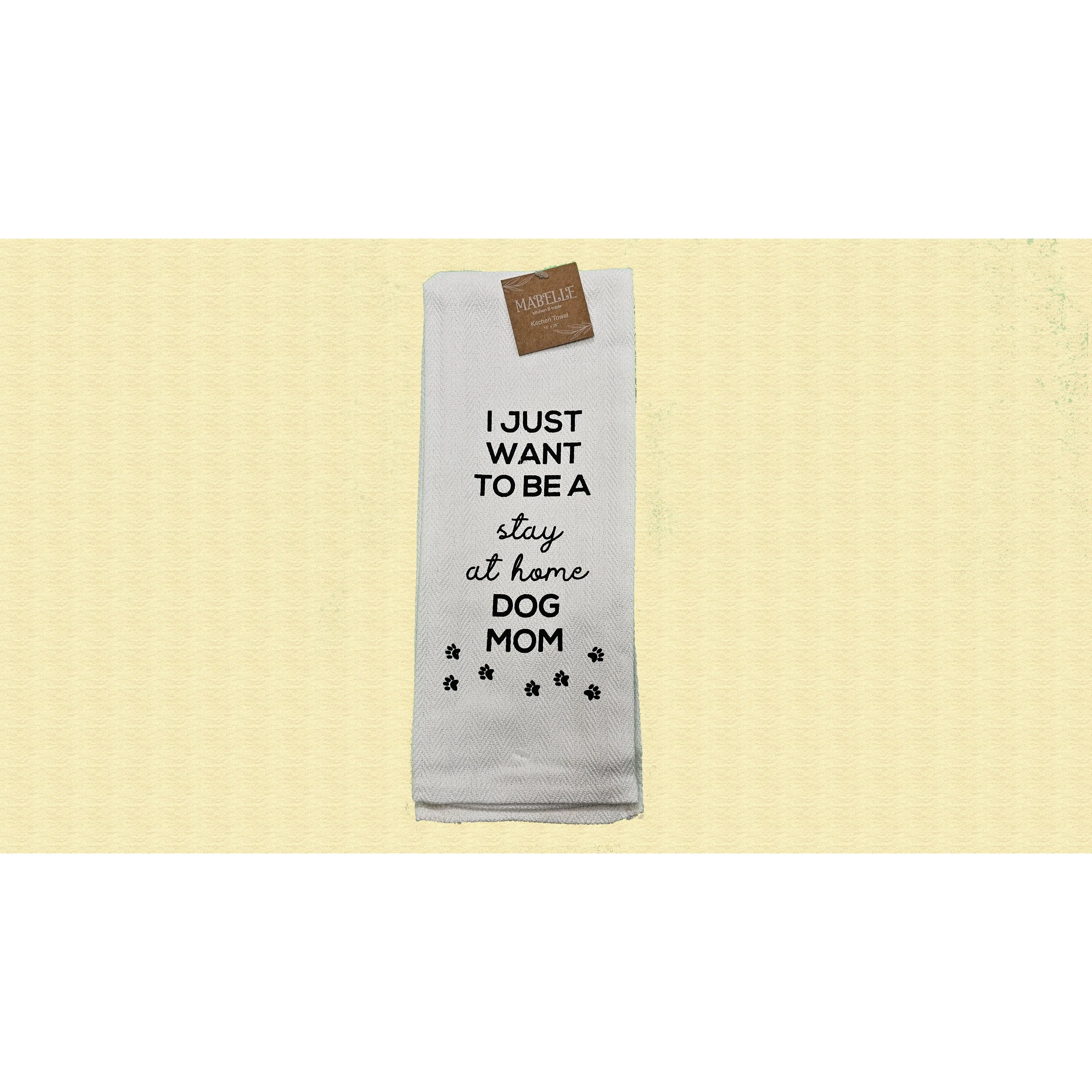 Soft Absorbent Cotton Kitchen Towel, Reusable Towel with "I Just Want To Be A Stay at Home Dog Mom - Love My Dog" Print, Includes Care Instructions, Reusable Towels