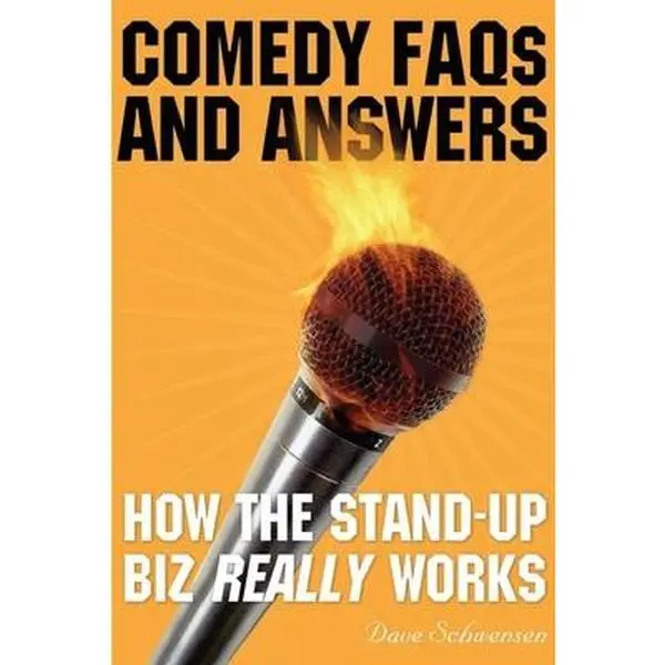 USED-Comedy FAQs and Answers: How the Stand-Up Biz Really Works by Schwensen, Dave (Paperback)