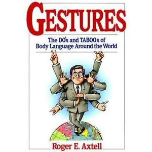 USED-Gestures: The Do's and Taboos of Body Language Around the World by Roger E. Axtell (Paperback)