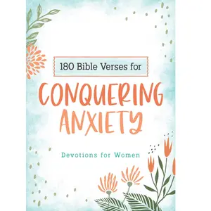 180 Bible Verses for Conquering Anxiety Paperback.