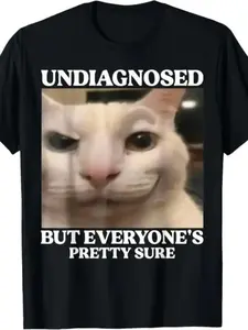Undiagnosed But Everyone's Pretty Sure Funny Silly Cat Meme Summer Casual Shortsleeve Print T-Shirt