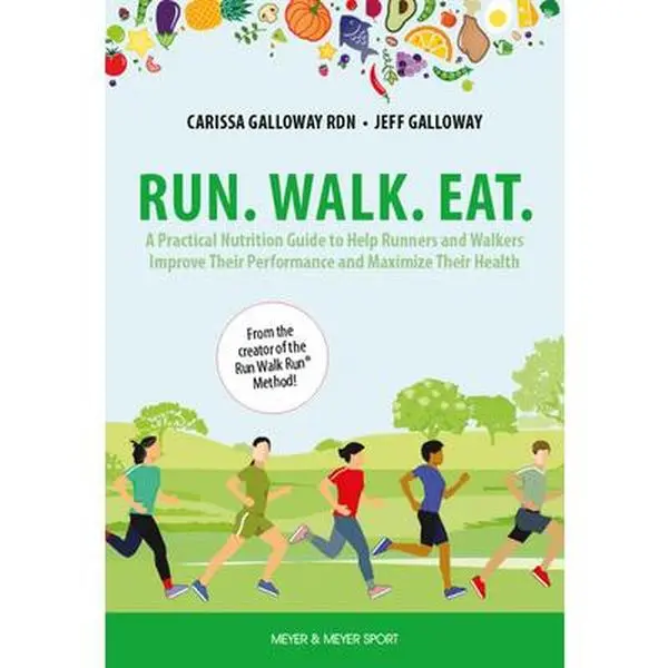 Run. Walk. Eat.: A Practical Nutrition Guide to Help Runners and Walkers Improve Their Performance and Maximize Their Health by Galloway, Carissa (Paperback) - Used