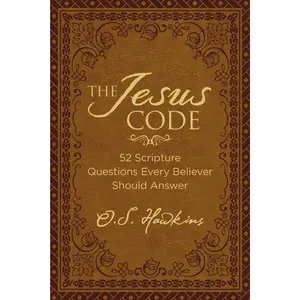 The Jesus Code: 52 Scripture Questions Every Believer Should Answer (The Code Series) by O. S. Hawkins [Padded Hardback Book]