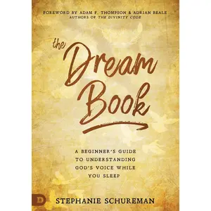 USED-The Dream Book: A Beginner's Guide to Understanding God's Voice While You Sleep by Schureman, Stephanie (Paperback)