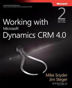 USED-Working with Microsoft Dynamics(TM) CRM 4.0, Second Edition by Mike Snyder (Paperback)