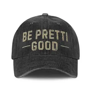 Be Pretti Good Printed Vintage Men's and women's  Hat - Distressed Washed Baseball Cap for Everyday Wear, Perfect Gift