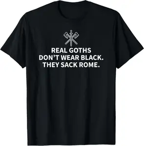 100% Cotton Fashion Garment History Teacher Shirts, Real Goths Sack Rome T-Shirt
