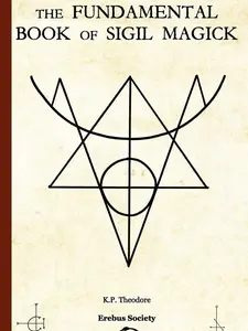 The Fundamental Book of Sigil Magick -- K. Ρ. Theodore - Paperback