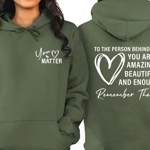 Dear Person Behind Me Hoodie, You Matter Hoodie, Mental Health Matters Hoodie, Inspirational Quote Hoodie, You Matter Aesthetic Pullover