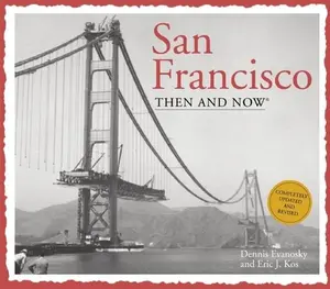USED-San Francisco Then and Now (Compact) (Then & Now Thunder Bay) by Eric J. Kos (Paperback)
