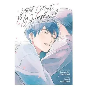 Until I Meet My Husband (Manga) -- Ryousuke Nanasaki - Paperback
