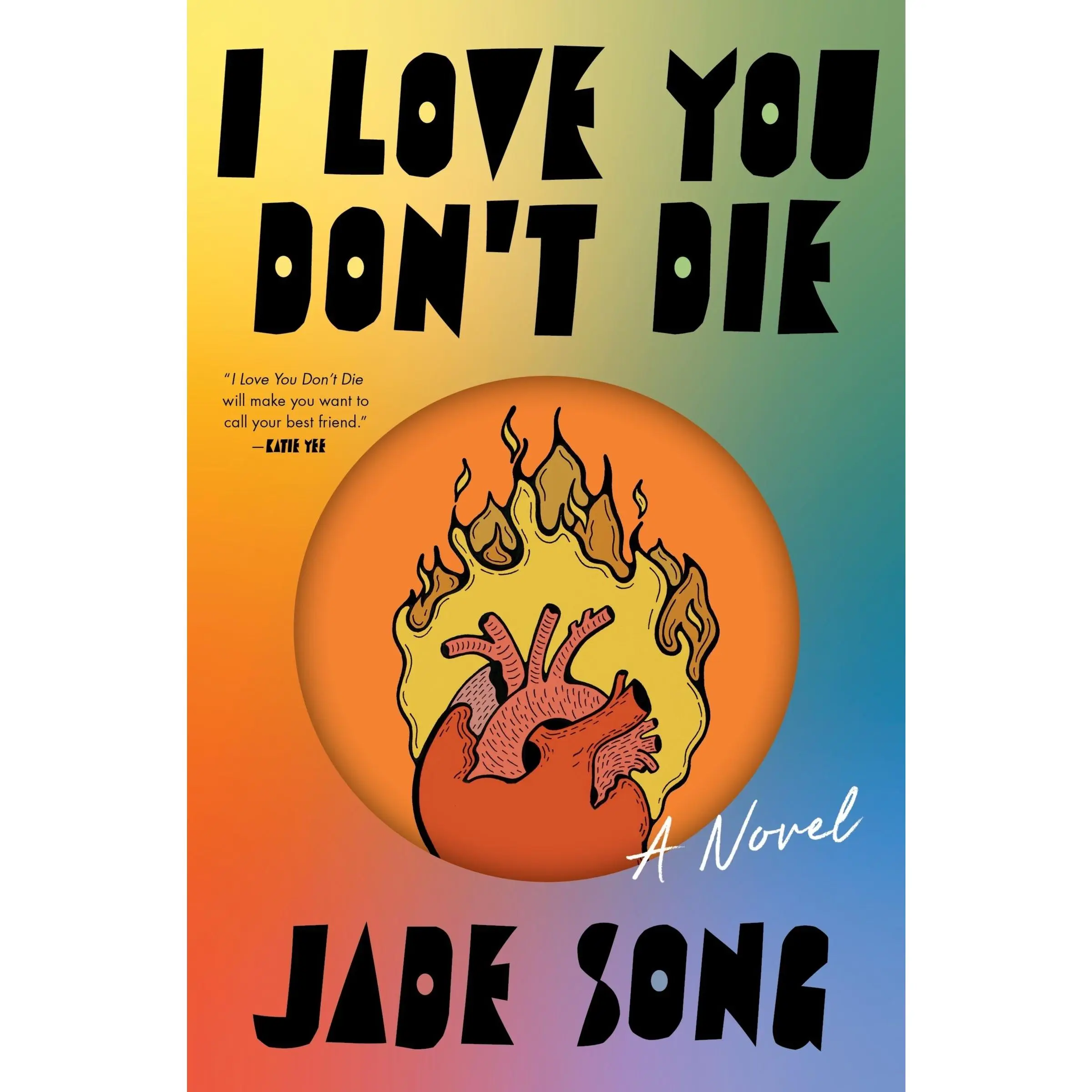 I Love You Don't Die: A Novel by Jade Song [Hardback Book]