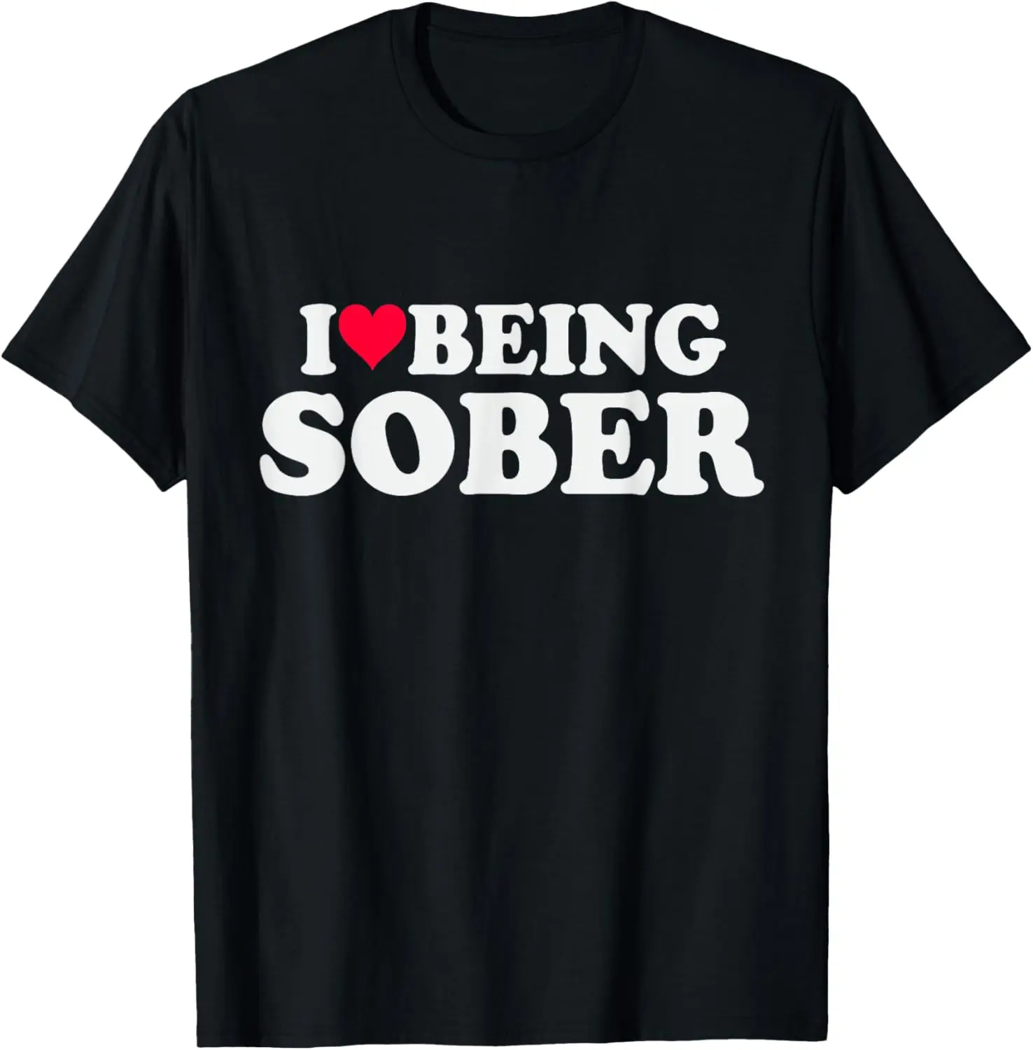 Cotton(pure) I Love Being Sober Red Heart Funny Sobriety & Anti Alcohol T-Shirt