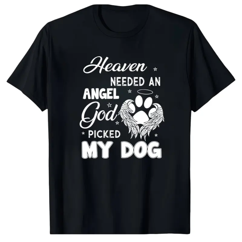 Heaven Needed An Angel God Picked My Dog TShirt Pet Loss Memorial Shirt with Paw Print Angel Wings Design Comfort Fit Round Neck Casual Tee Suitable for Dog Lovers Sympathy Gift for Pet OwnRetro Casual Crew Neck Printed T-Shirt Cotton Fabric