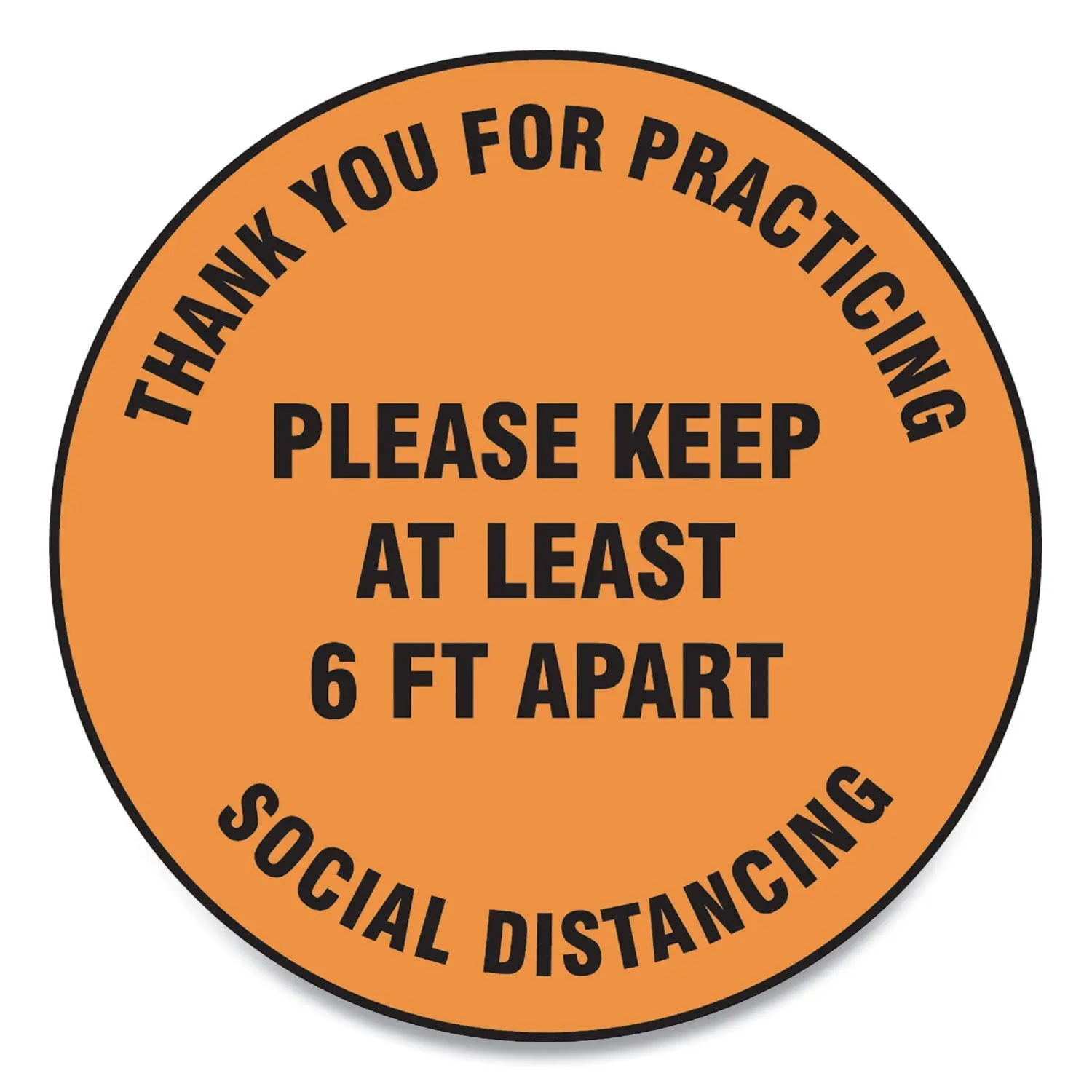 Accuform Slip-Gard Floor Signs, 12" Circle,"Thank You For Practicing Social Distancing Please Keep At Least 6 ft Apart", Orange, 25/PK