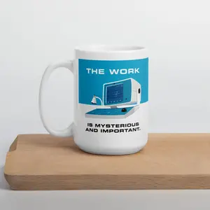 The Work is Mysterious and Important  Severance  15 oz Large White Ceramic Mug  Lumon Industries