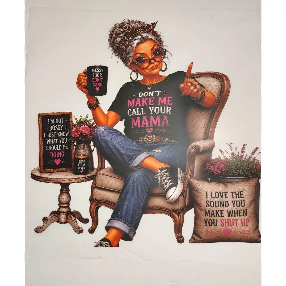 Oversized Cold Peel DTF Transfer Ladies Sitting in Chair Saying Don't Make Me Call Your Mama Blue Pink Tan