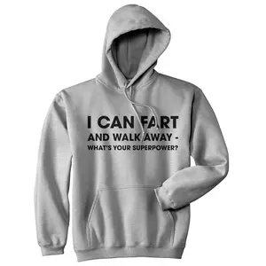 I Can Fart and Walk Away Whats Your Superpower Hoodie Funny Novelty Sweatshirt Unisex Vintage Fashion Hoodies Adult Humor Hoodie Funny Nerd Pullover Novelty Sweatshirt Grey