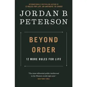 Beyond Order: 12 More Rules for Life