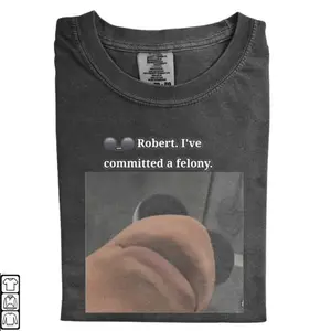 Marcus the Worm Shirt, Robert I've Committed a Felony Sweatshirt, Festive Holiday Tee, Funny Animal Graphic Top, Unisex Cotton Graphic Top T-Shirt, Unisex Cotton Crewneck Top for Daily Wear